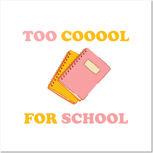 Too Cool For School Posters and Art